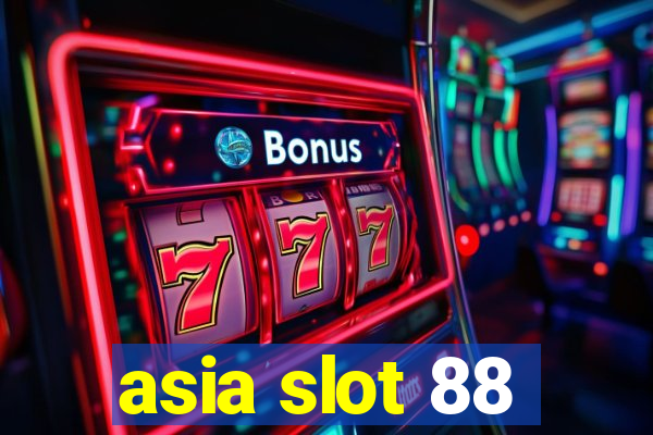 asia slot 88