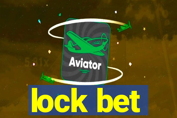 lock bet