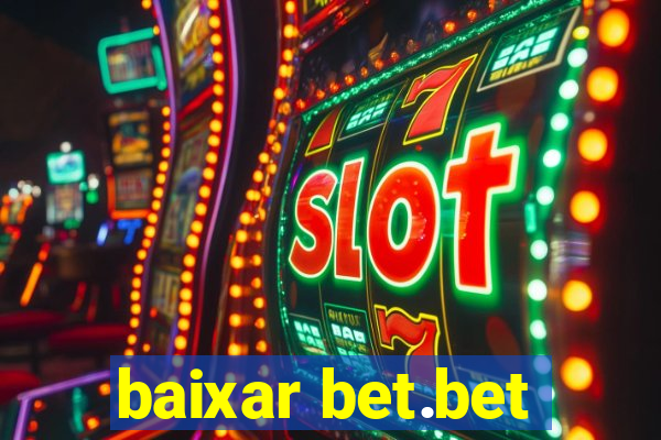 baixar bet.bet