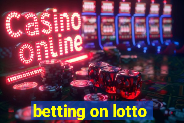 betting on lotto