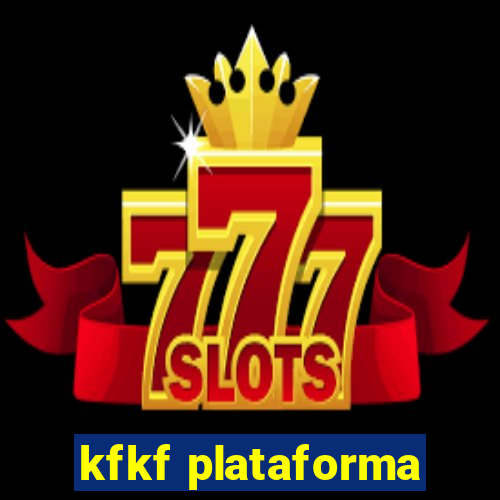 kfkf plataforma