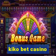 kiko bet casino