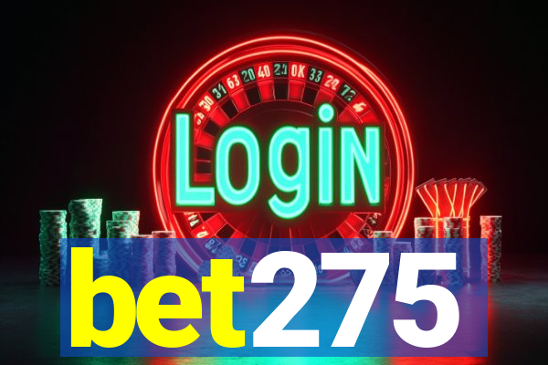 bet275