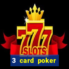 3 card poker casino online