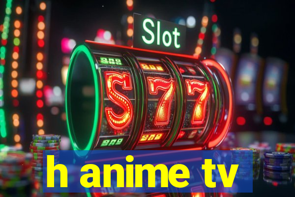 h anime tv