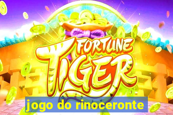 jogo do rinoceronte