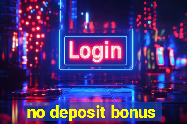 no deposit bonus