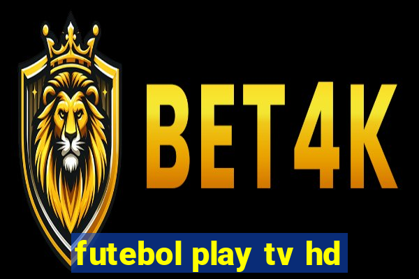 futebol play tv hd