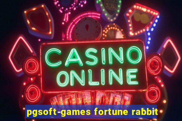 pgsoft-games fortune rabbit