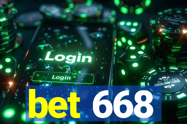 bet 668