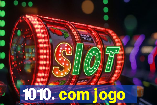 1010. com jogo