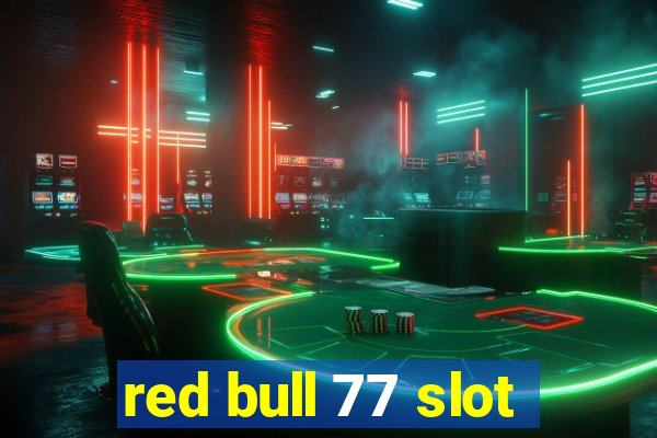 red bull 77 slot