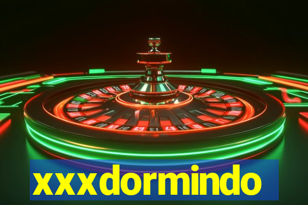 xxxdormindo