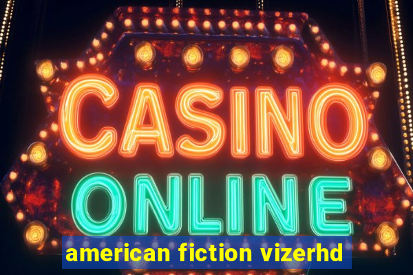 american fiction vizerhd