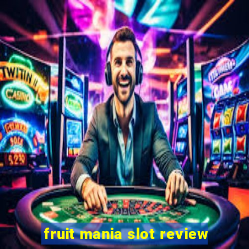 fruit mania slot review