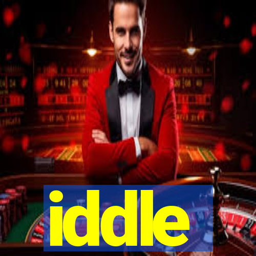 iddle