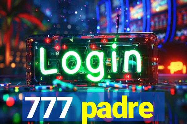 777 padre