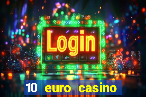 10 euro casino ohne einzahlung