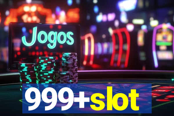 999+slot