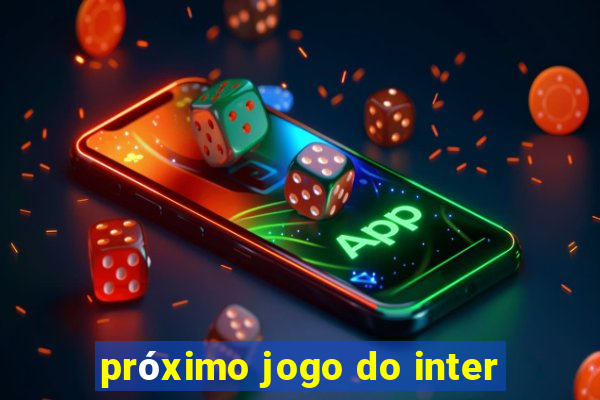 próximo jogo do inter