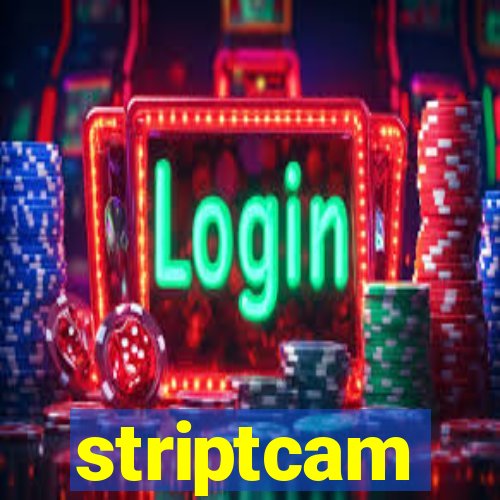 striptcam