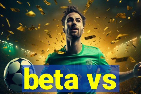 beta vs