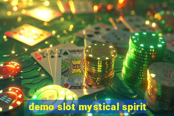 demo slot mystical spirit