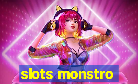 slots monstro