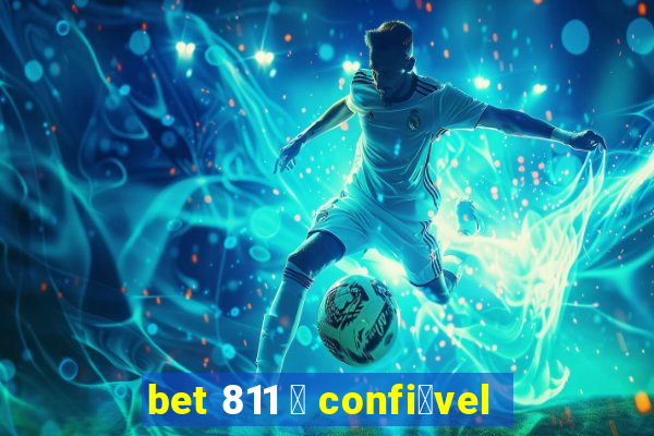 bet 811 茅 confi谩vel