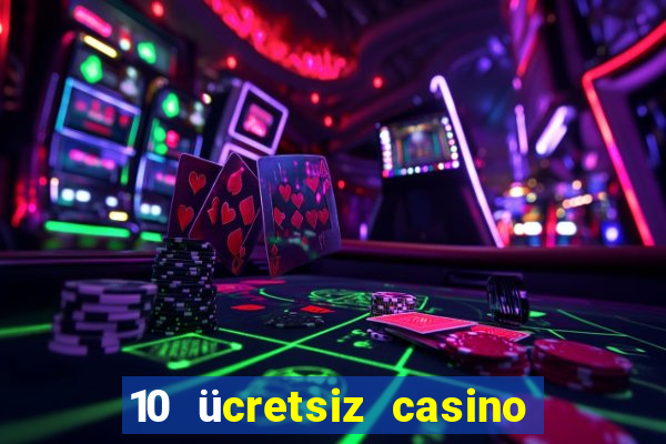 10 ücretsiz casino bonusu depozito yok