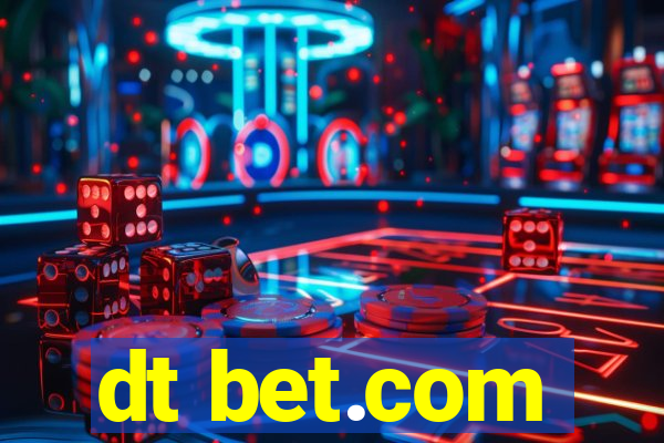 dt bet.com