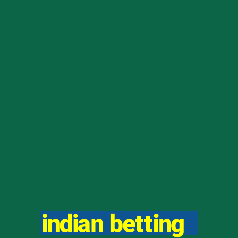 indian betting