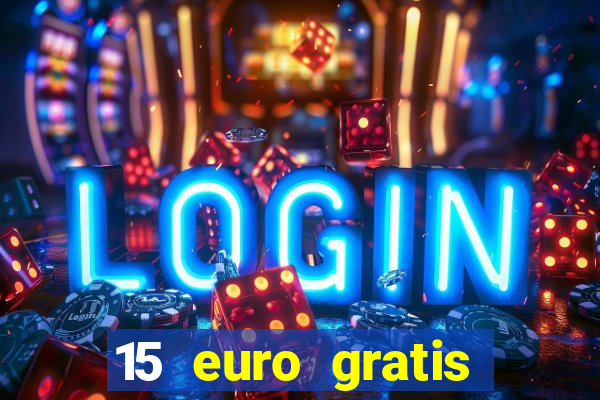 15 euro gratis casino deutschland