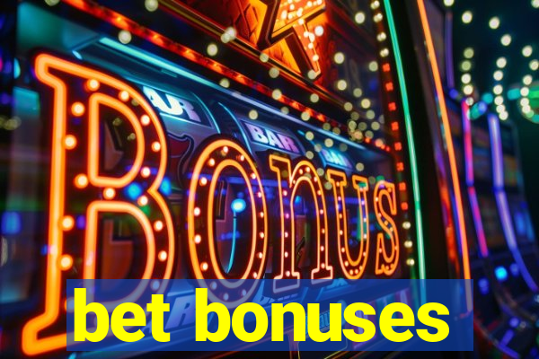 bet bonuses