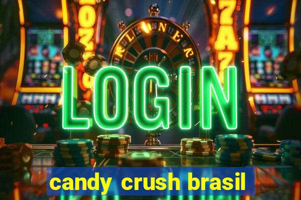 candy crush brasil