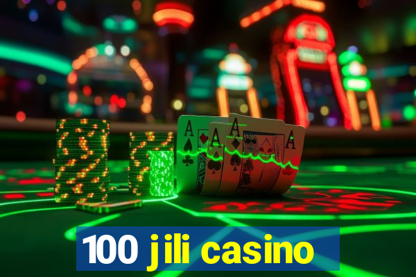 100 jili casino