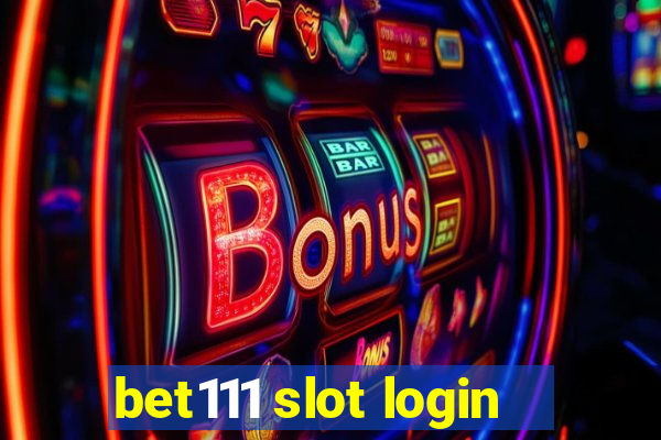 bet111 slot login