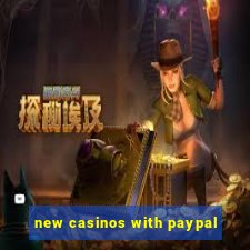 new casinos with paypal