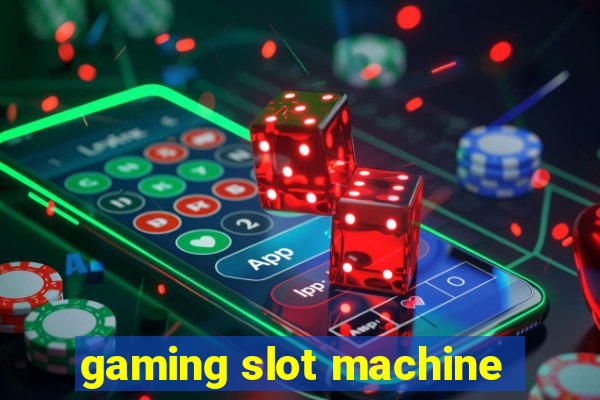 gaming slot machine