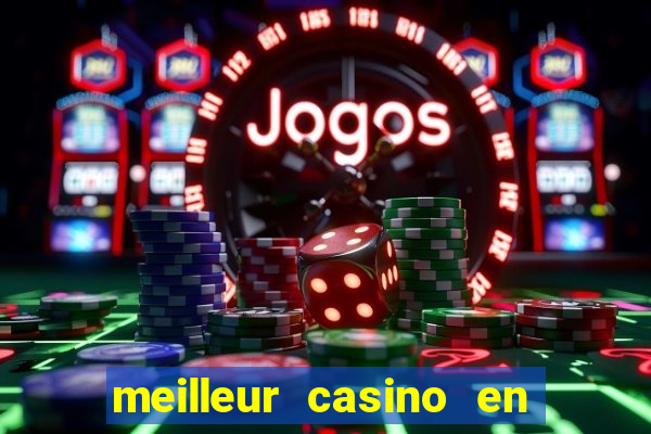 meilleur casino en ligne 2022