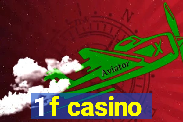 1 f casino