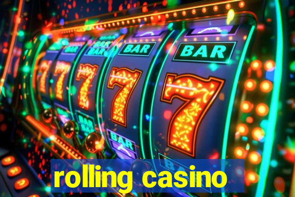 rolling casino