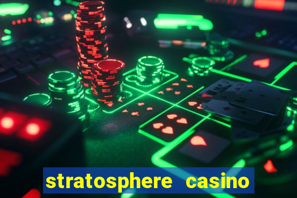 stratosphere casino and tower hotel