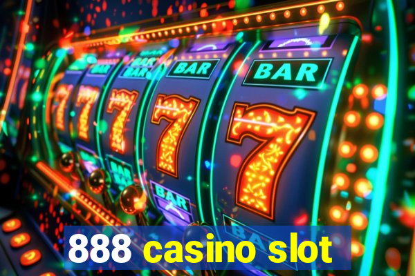 888 casino slot