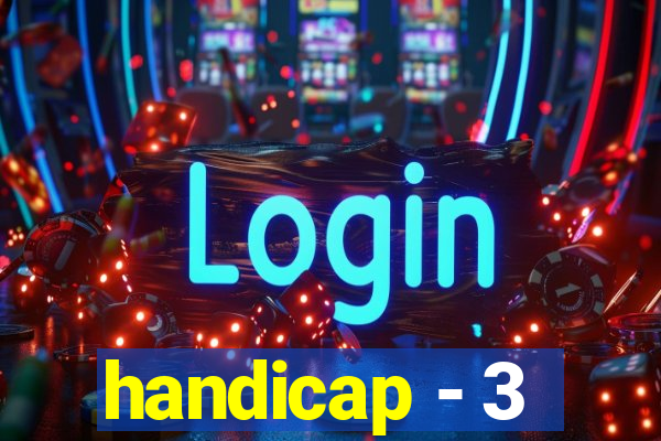 handicap - 3