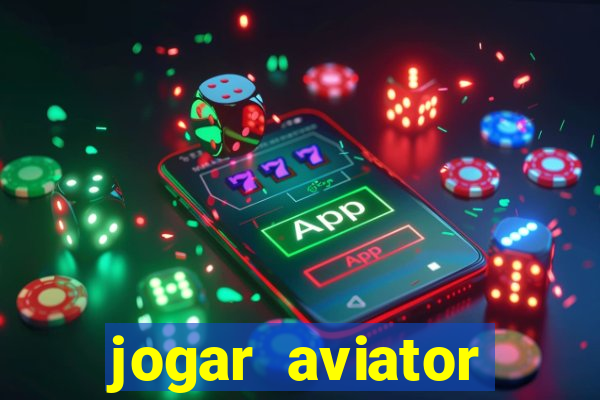 jogar aviator online gr谩tis