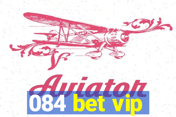 084 bet vip