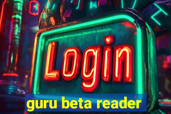 guru beta reader