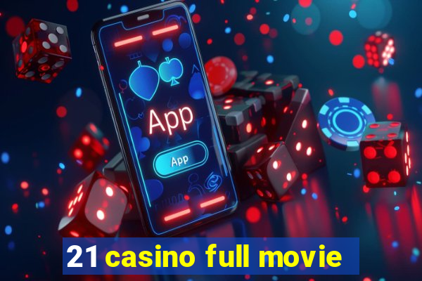 21 casino full movie