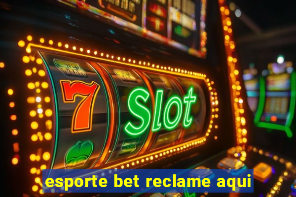 esporte bet reclame aqui